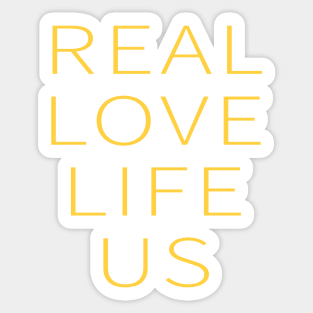 This is Real, This is Love, This is Life, This is Us. Sticker